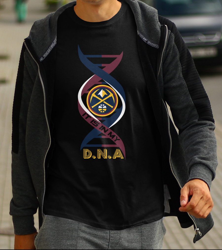 Denver Nuggets It Is In My DNA T-Shirt