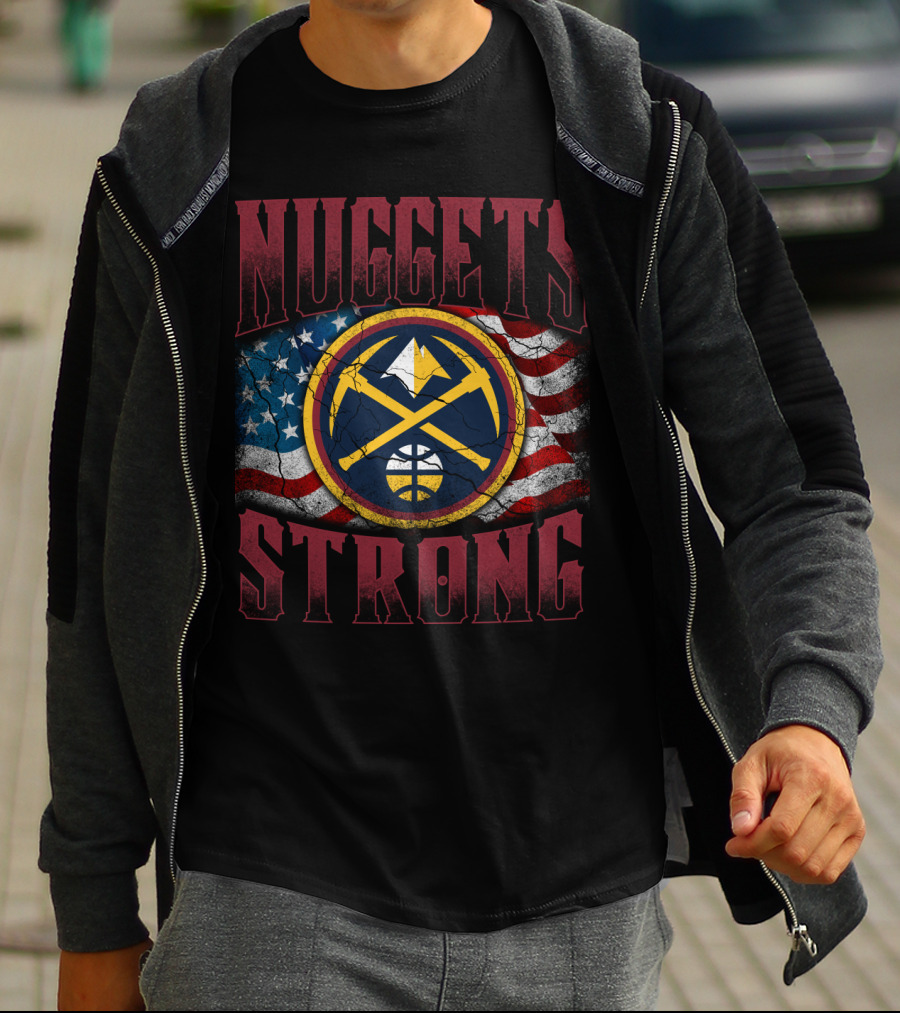 Nuggets Strong Denver American Flag T-Shirt