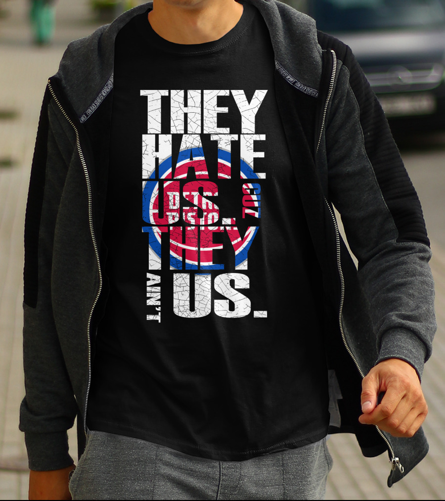They Hate Us Cause They Ain't Us Detroit Pistons T-Shirt