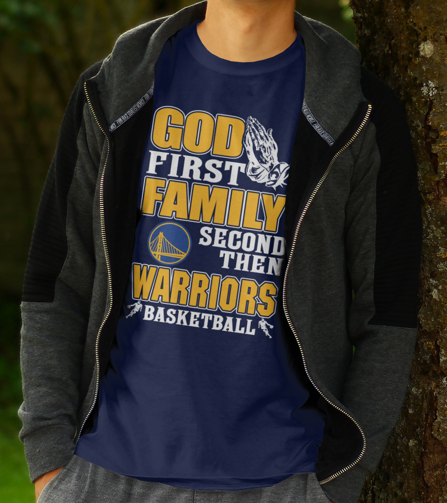 God First Family Second Then Warriors Basketball T-Shirt