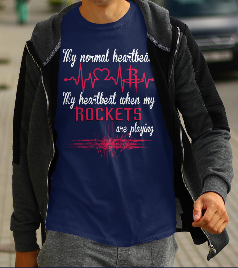 My Normal Heartbeat My Heartbeat When My Rockets Are Playing T-Shirt