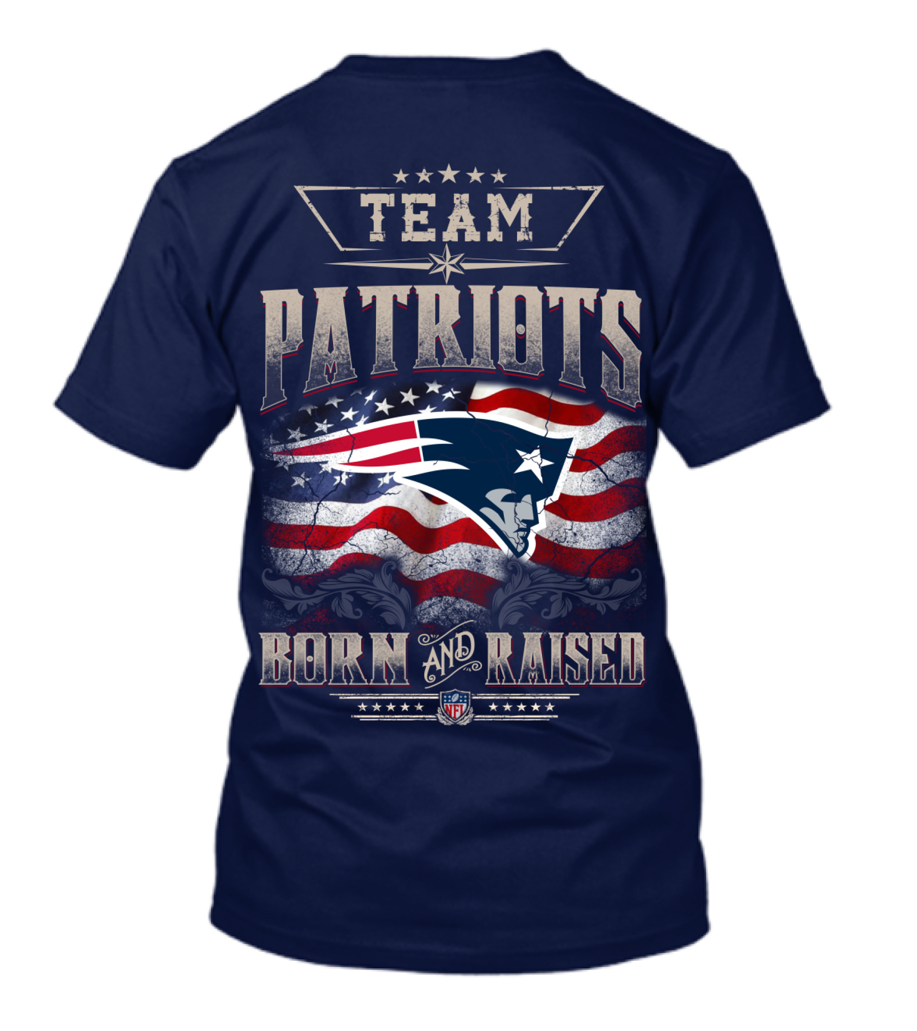 Team Patriots Born And Raised Nfl T-Shirt
