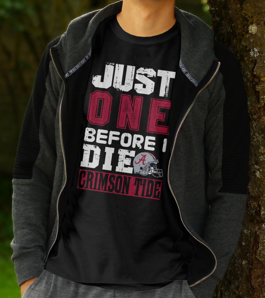 Just One Before I Die Crimson Tide T-Shirt
