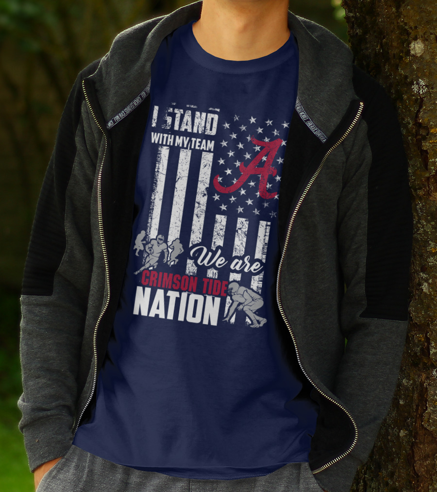 I Stand With My Team We Are Crimson Tide Nation T-Shirt