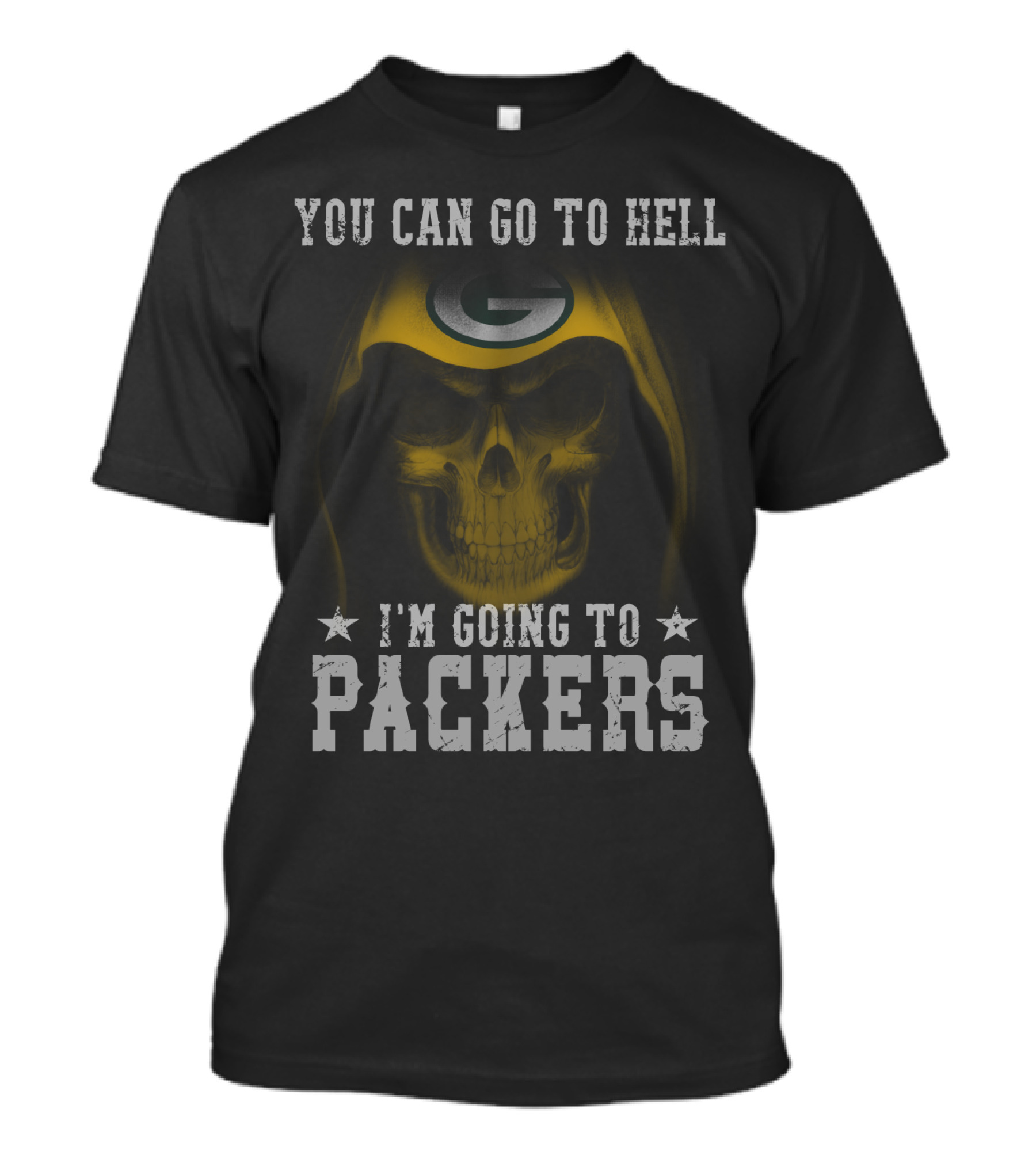 You Can Go To Hell I'm Going To Packers Green Bay Logo Skull T-Shirt
