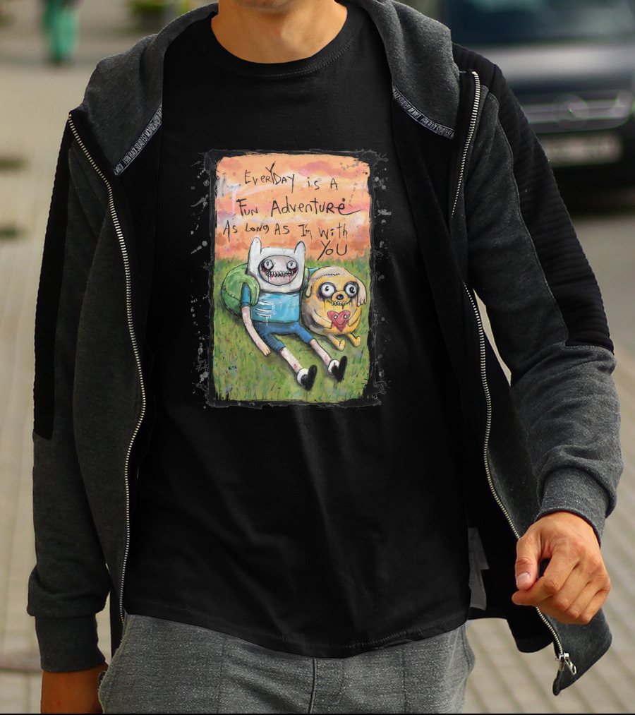 Everyday Is A Fun Adventure As Long As I'm With You Adventure Time T-Shirt