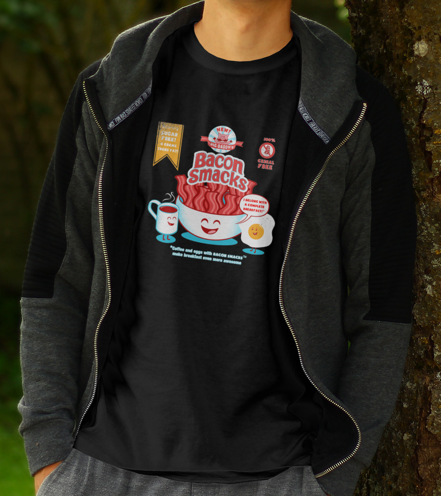 New Epic Daddy's Bacon Smacks Coffee And Eggs With Bacon Smacks Make Breakfast Even More Awesome T-Shirt