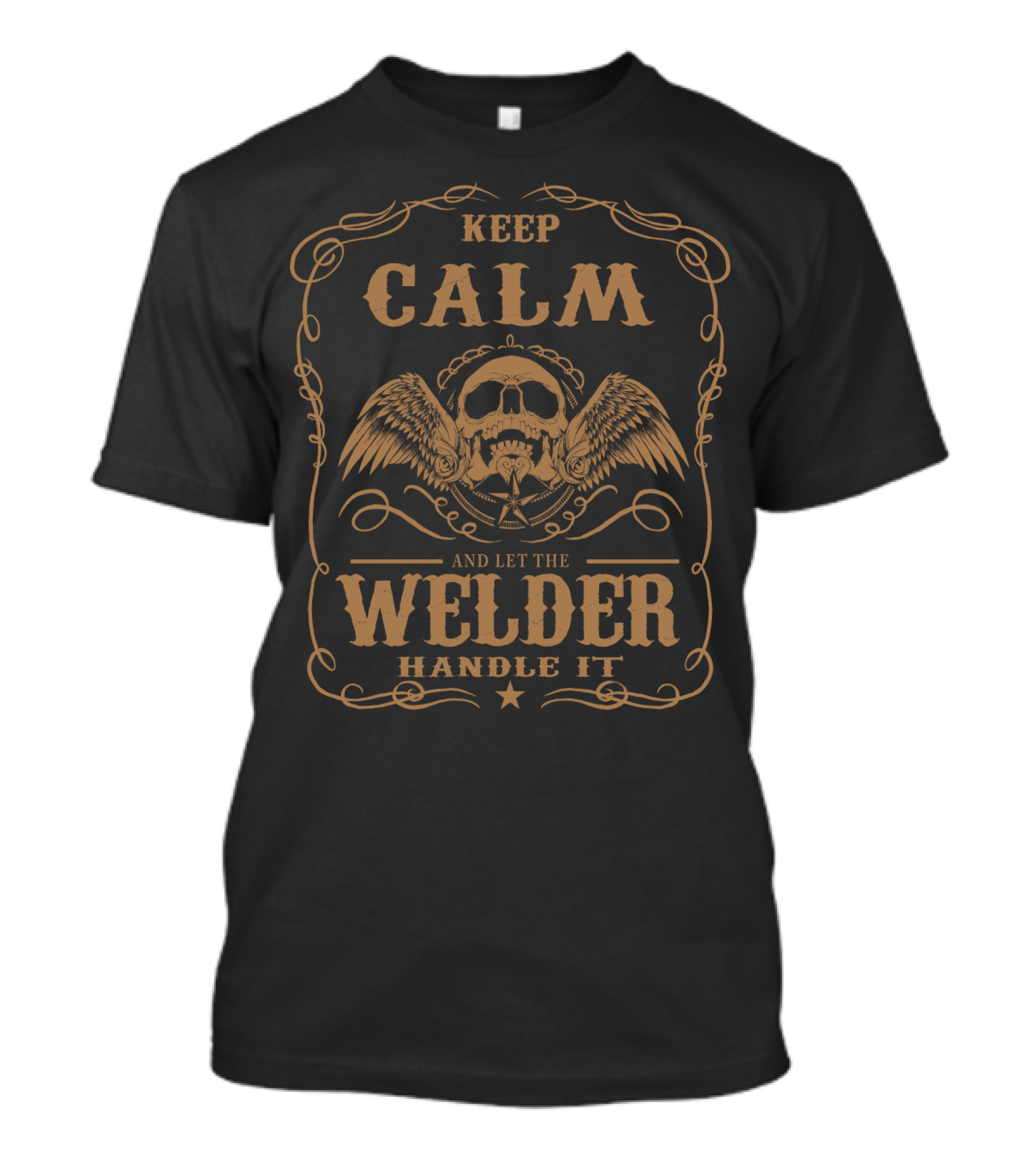 Keep Calm Welder Skull Wings Art – Let The Welder Handle It T-Shirt