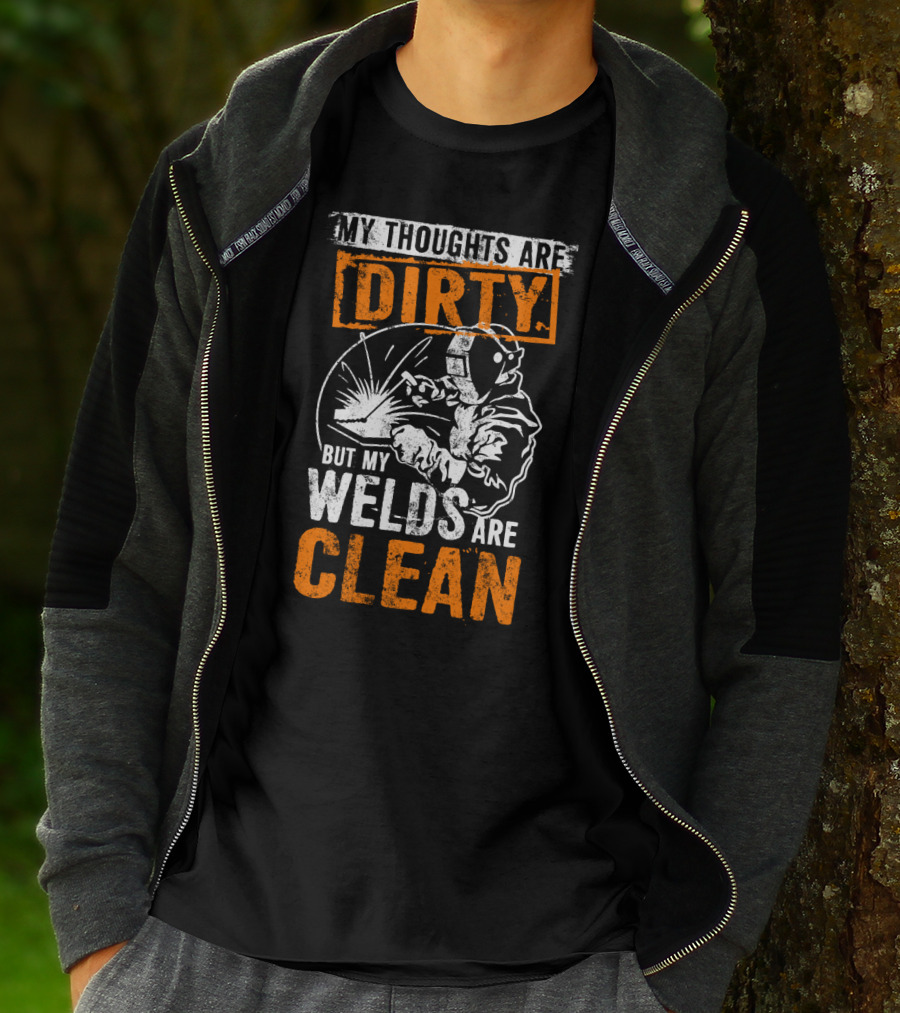 Dirty Thoughts Clean Welds Bold Text Welding T-Shirt