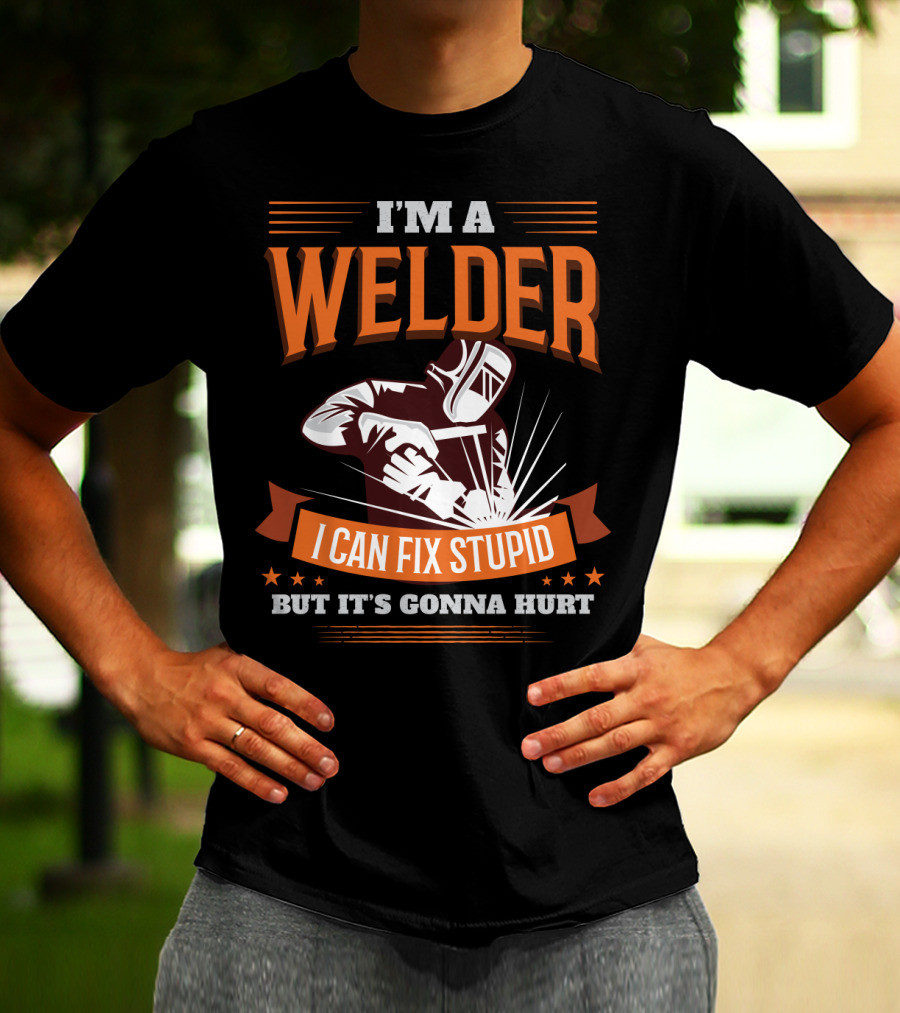 I'm A Welder I Can Fix Stupid But It's Gonna Hurt Graphic With Welding Mask And Sparks T-Shirt