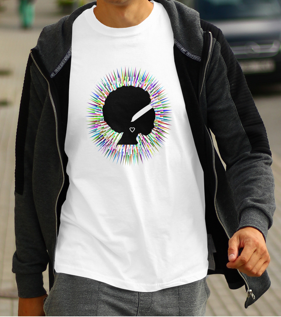 We Are The Way We Are Because So Much Has Been Aleka Rose 775415 T-Shirt