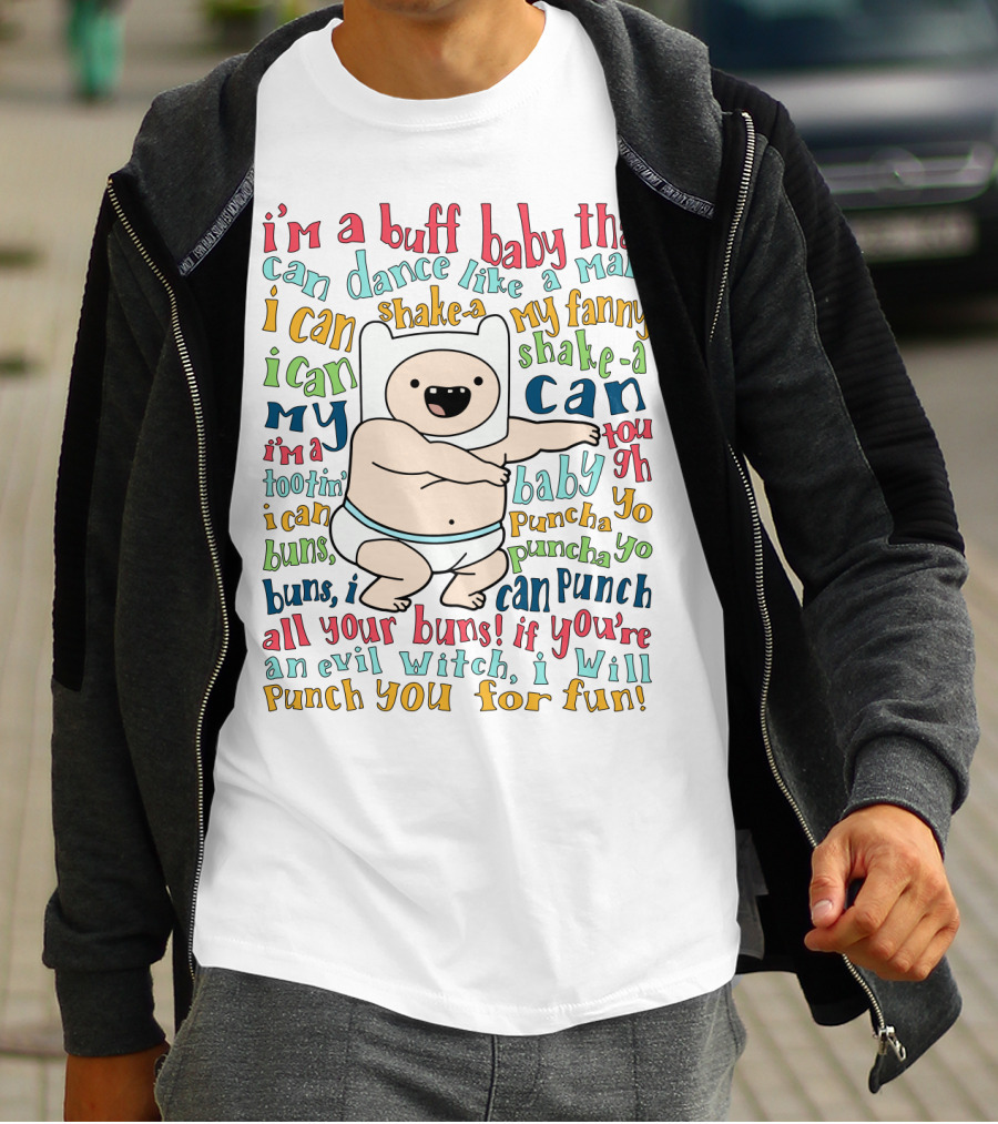 Buff Baby Dance Adventure Time Song Lyrics Fun Fanny Shake Punch T-Shirt