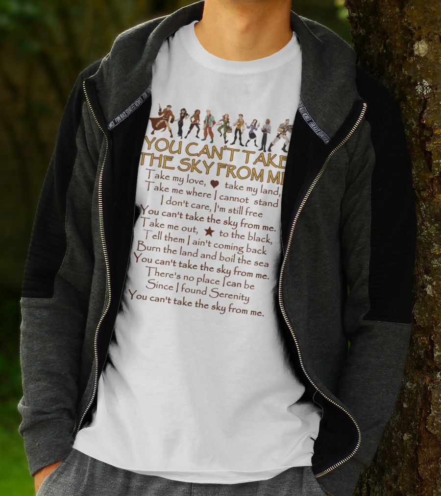 You Can't Take The Sky From Me Serenity Cast And Lyrics T-Shirt