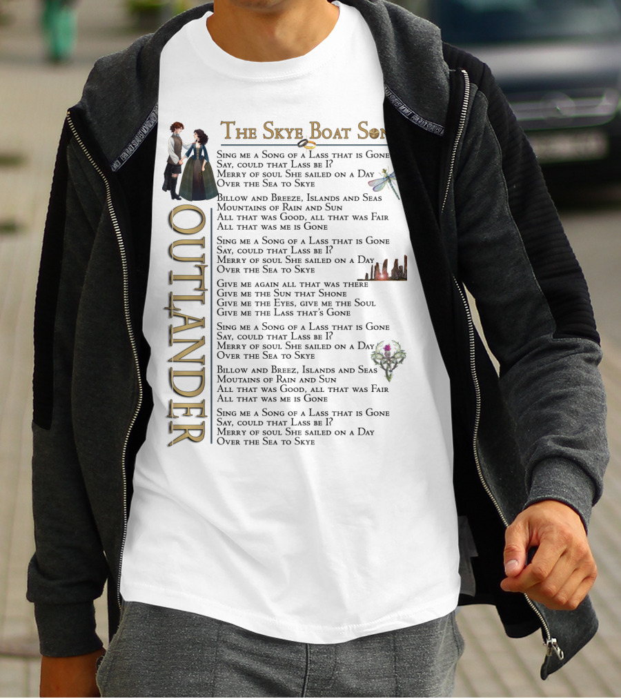 The Skye Boat Song Outlander Sing Me A Song Of A Lass That Is Gone Lyrics T-Shirt