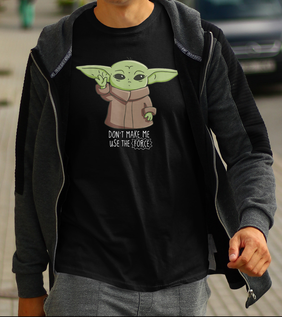 The Mandalorian The Child Don't Make Me Use The Force Baby Yoda T-Shirt