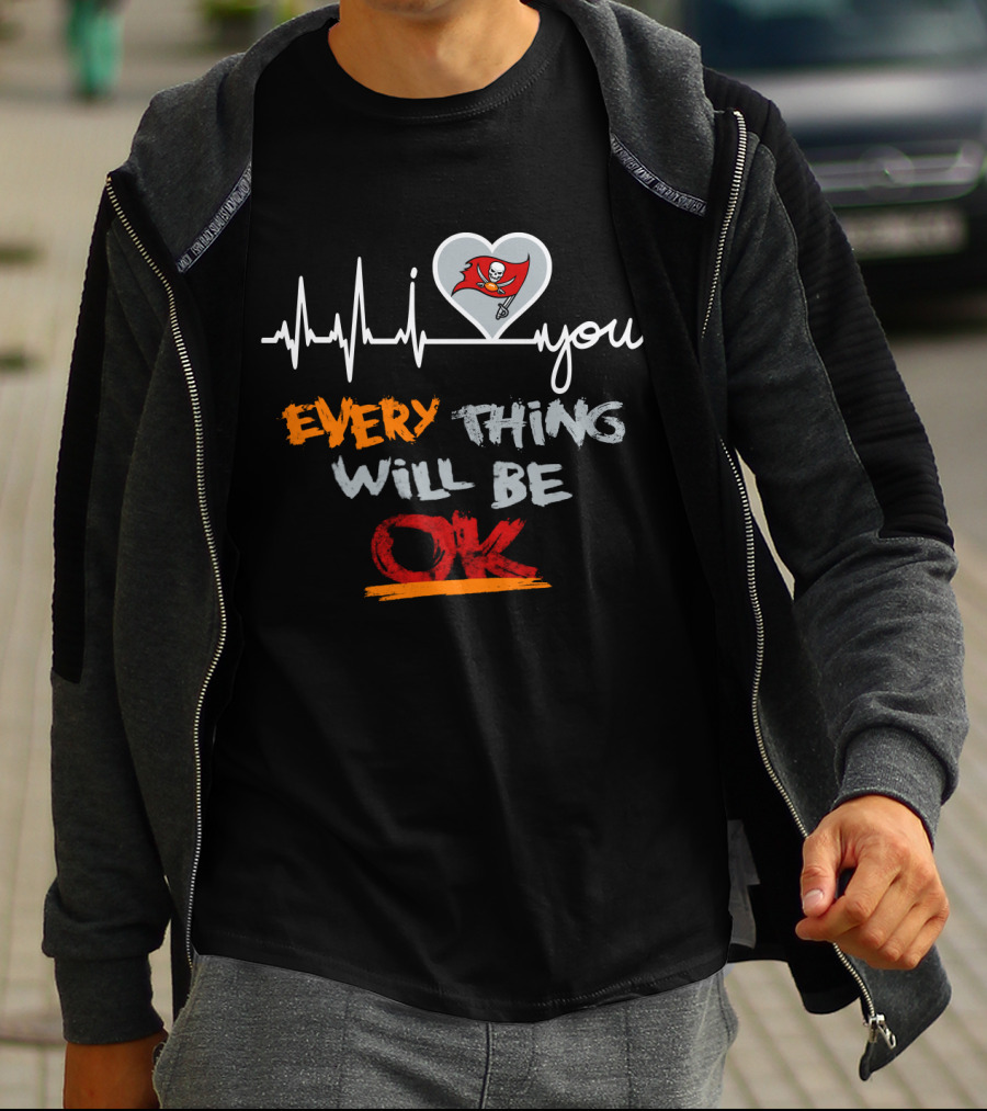 Buccaneers I Love You Everything Will Be Ok T-Shirt