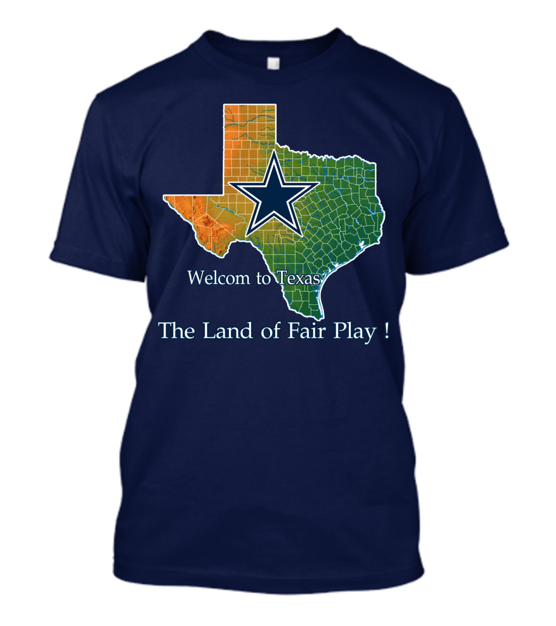 Welcome To Texas Cowboys The Land Of Fair Play T-Shirt