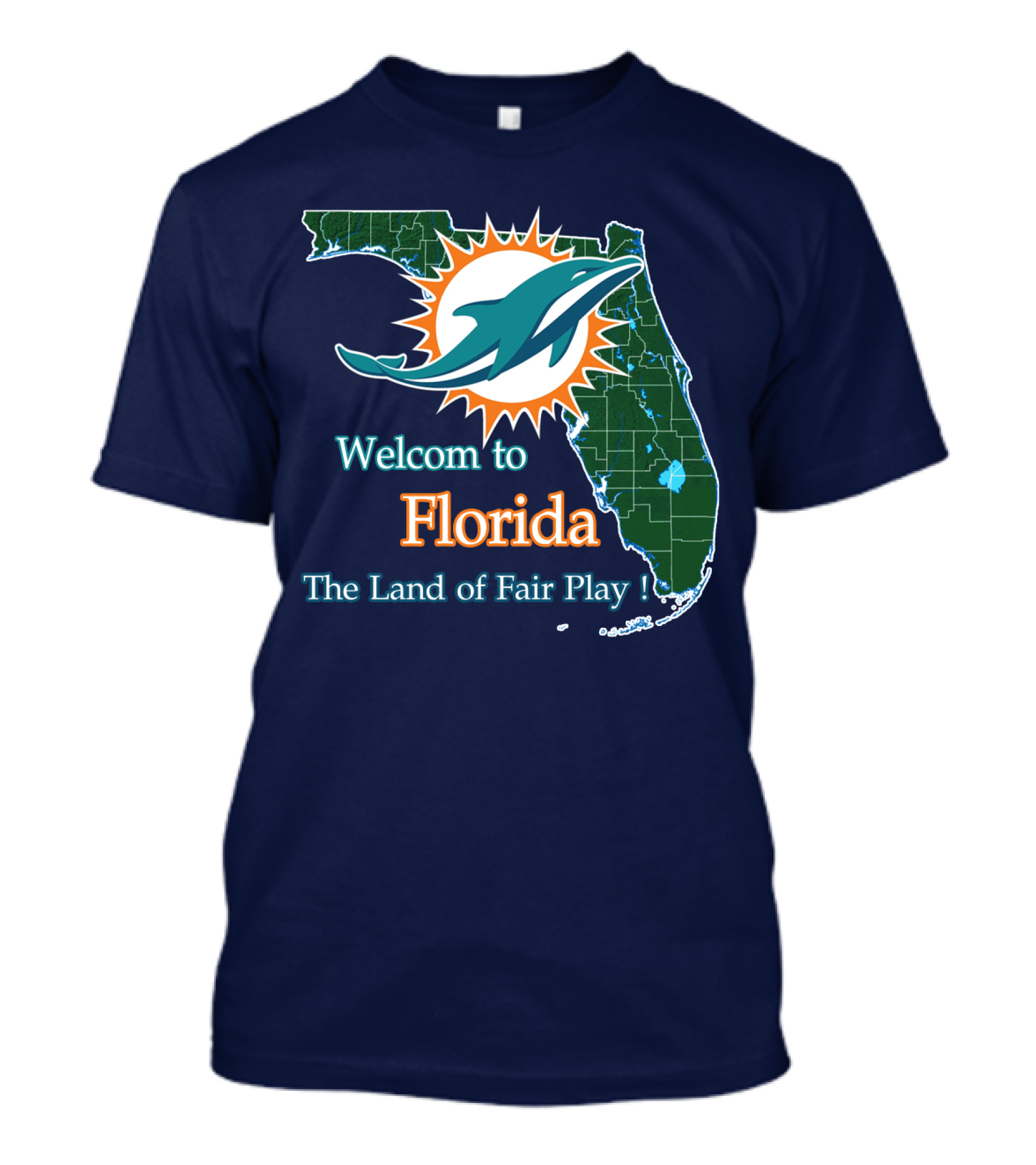 Welcome To Florida Dolphins The Land Of Fair Play T-Shirt