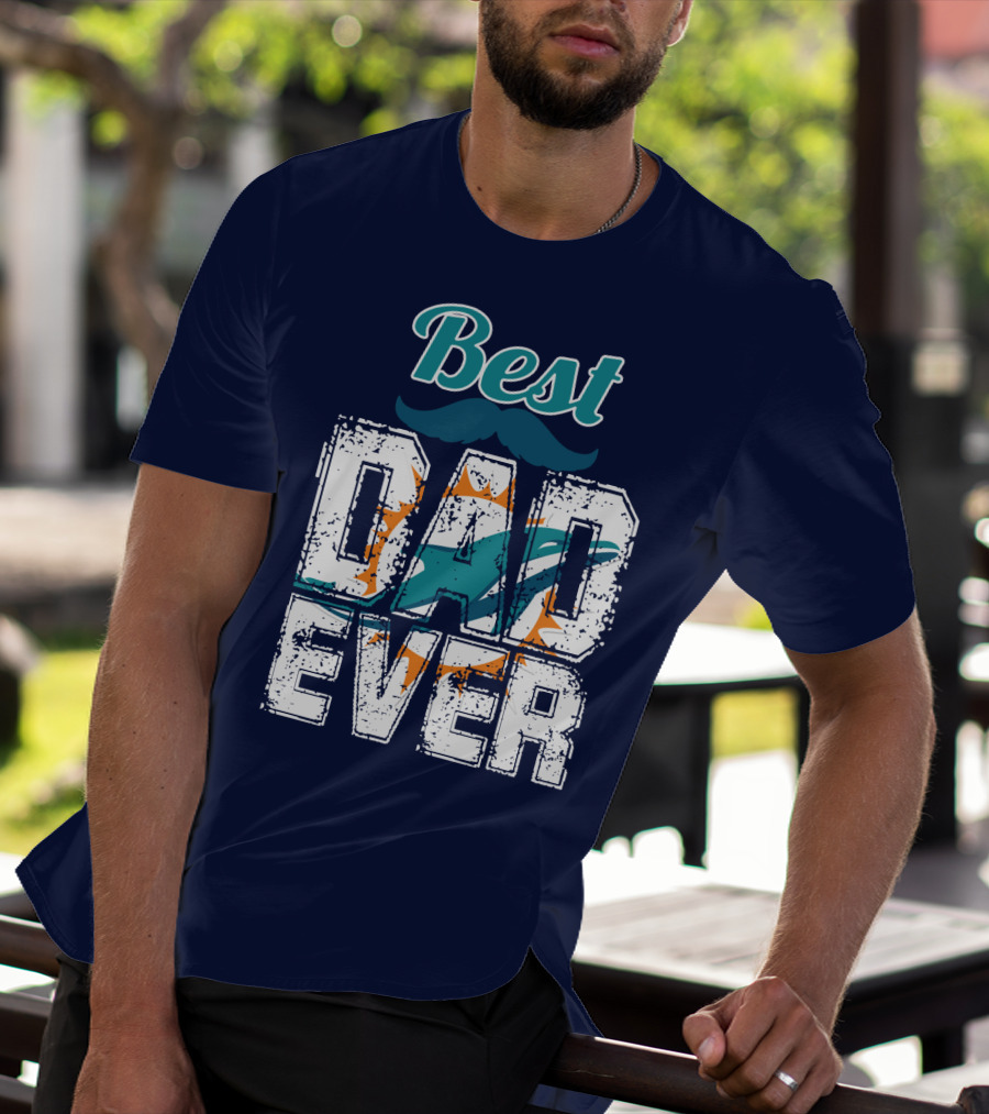 Best Dad Ever Dolphins T-Shirt