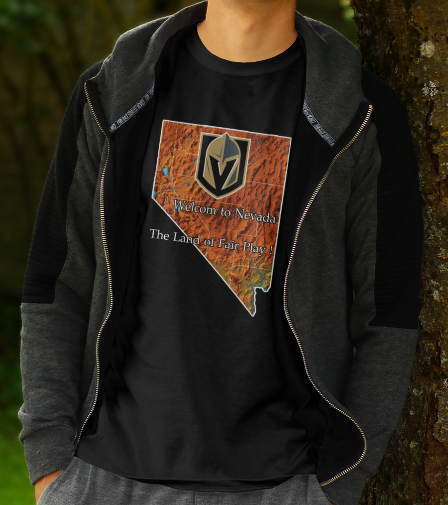 Welcome To Nevada Vegas Golden Knights The Land Of Fair Play T-Shirt