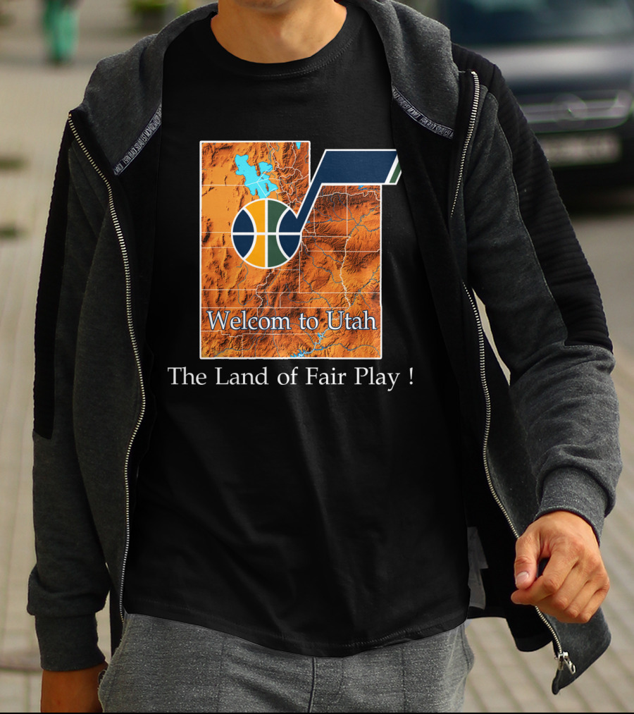 Welcome To Utah The Land Of Fair Play Jazz T-Shirt