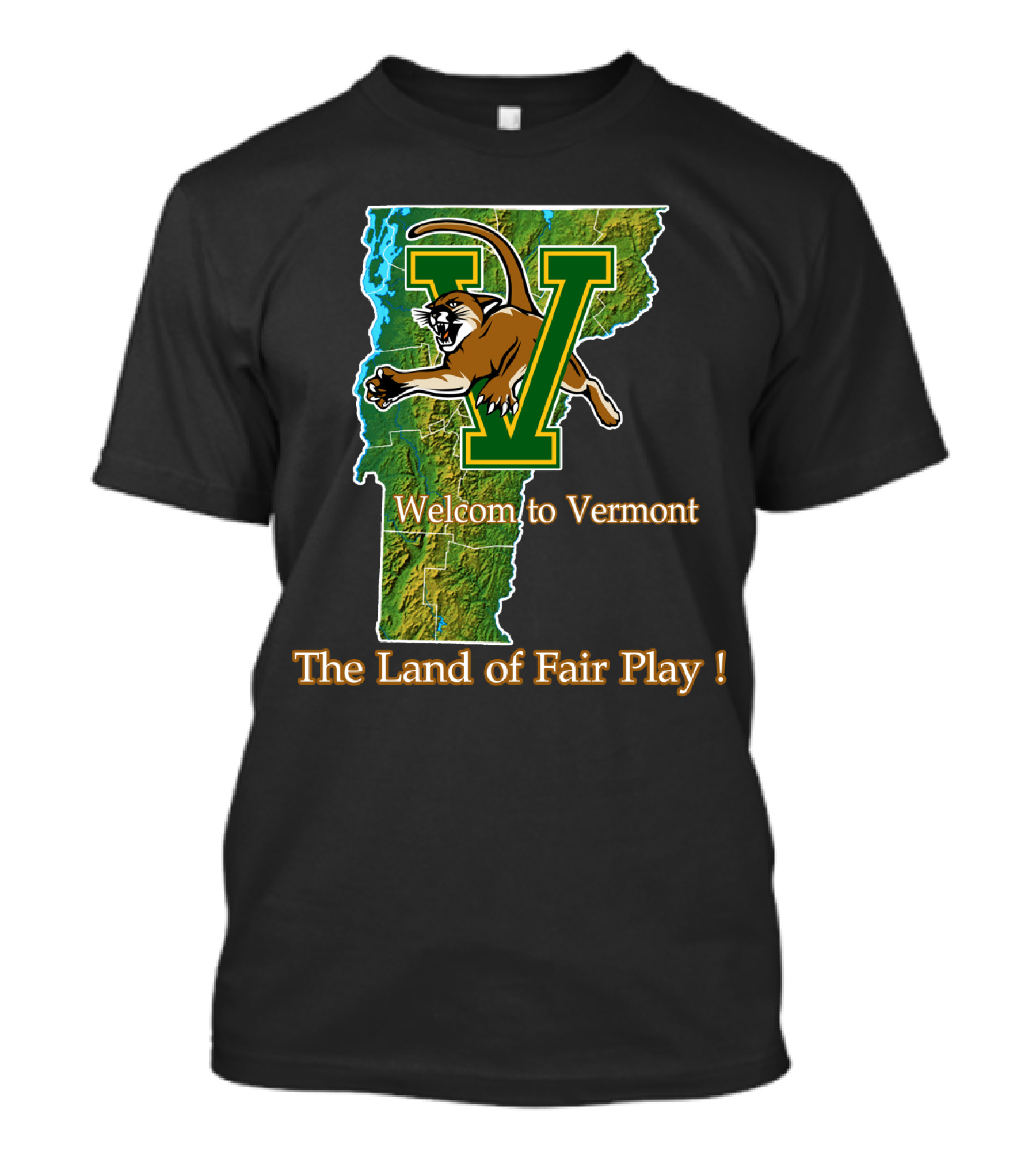 Welcome To Vermont Catamounts The Land Of Fair Play T-Shirt