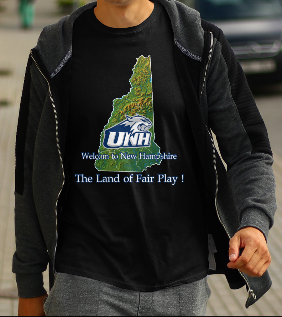 Welcome To New Hampshire Unh Wildcats The Land Of Fair Play T-Shirt