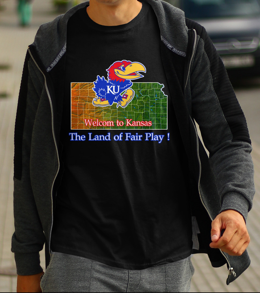Welcome To Kansas Jayhawks Ku The Land Of Fair Play T-Shirt