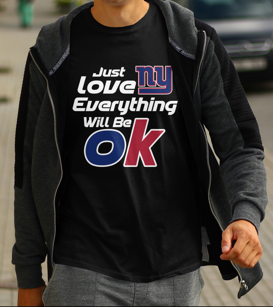 Just Love Ny Everything Will Be Ok T-Shirt