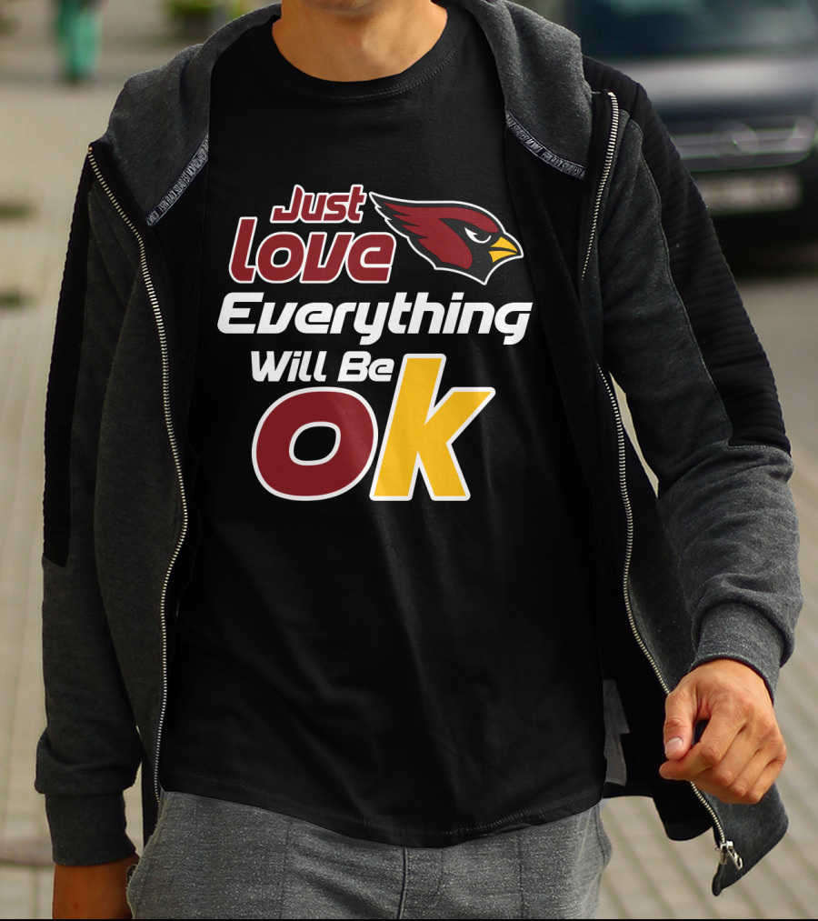 Just Love Cardinals Everything Will Be Ok T-Shirt