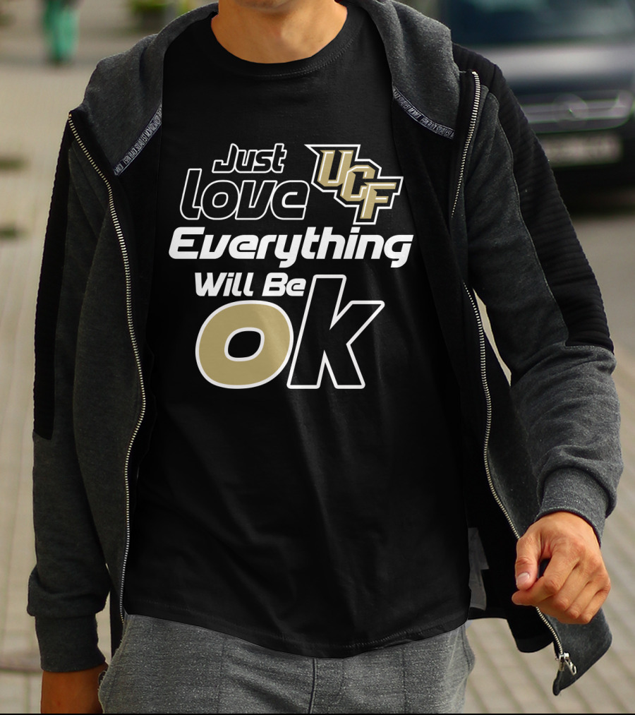 Just Love Ucf Everything Will Be Ok T-Shirt