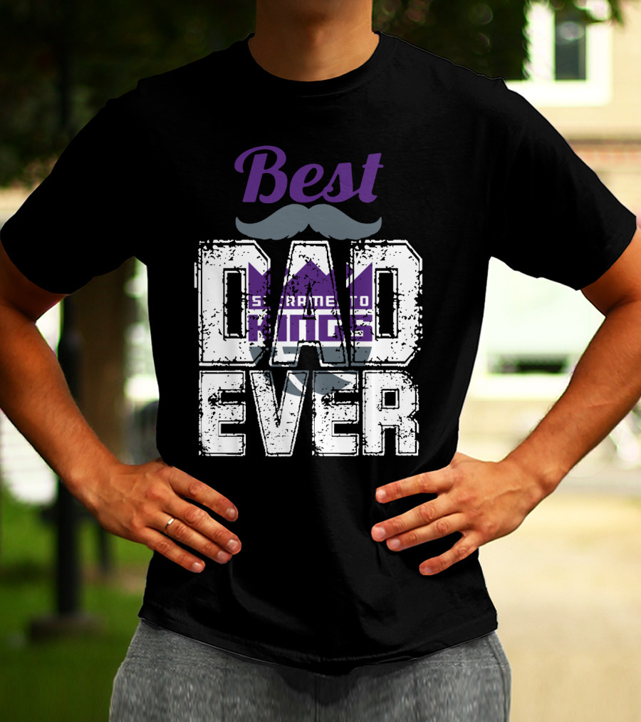 Best Sacramento Kings Dad Ever T-Shirt