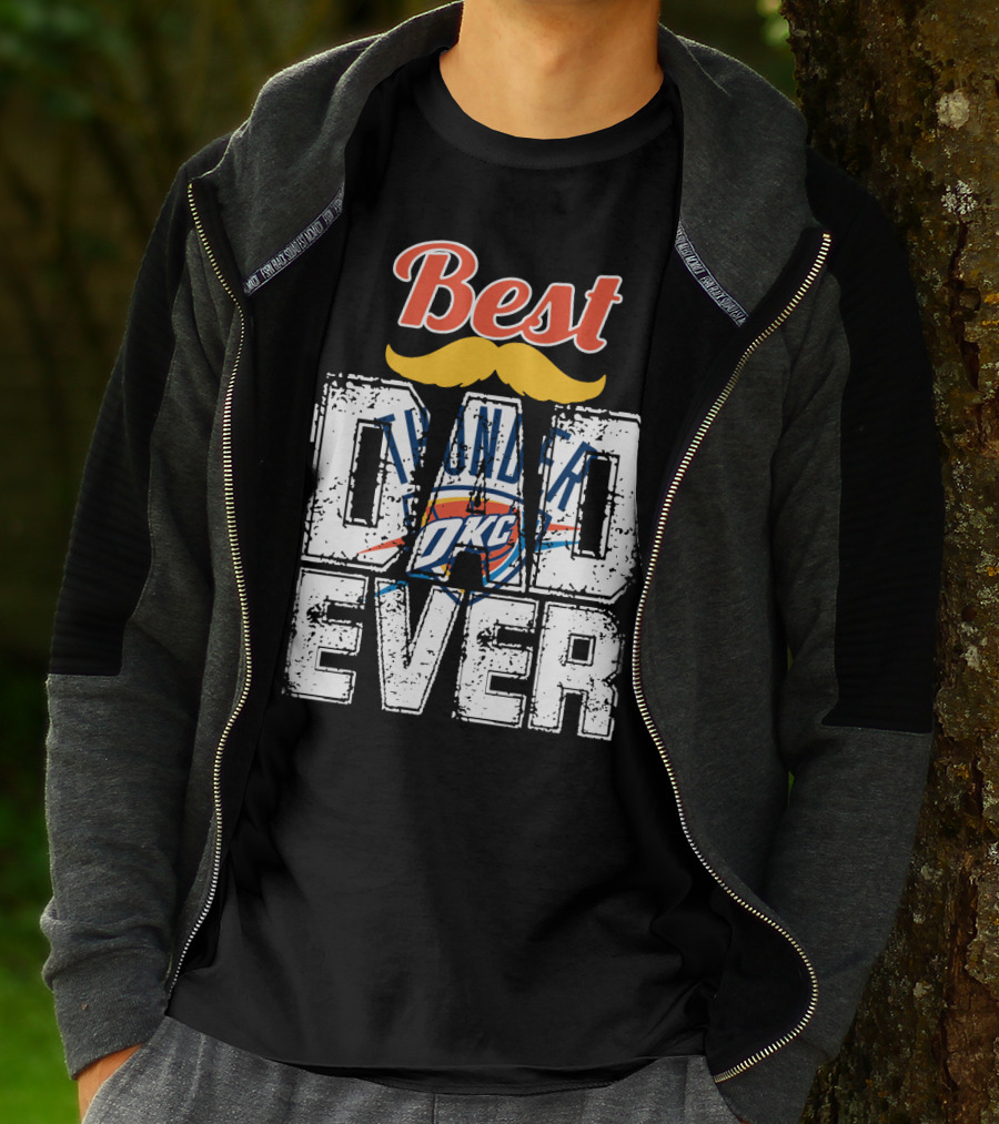 Best Dad Ever Oklahoma City Thunder T-Shirt