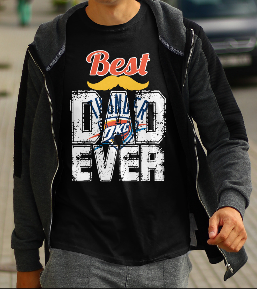 Best Dad Ever Oklahoma City Thunder T-Shirt