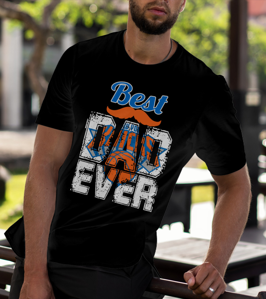 Best New York Knicks Dad Ever T-Shirt