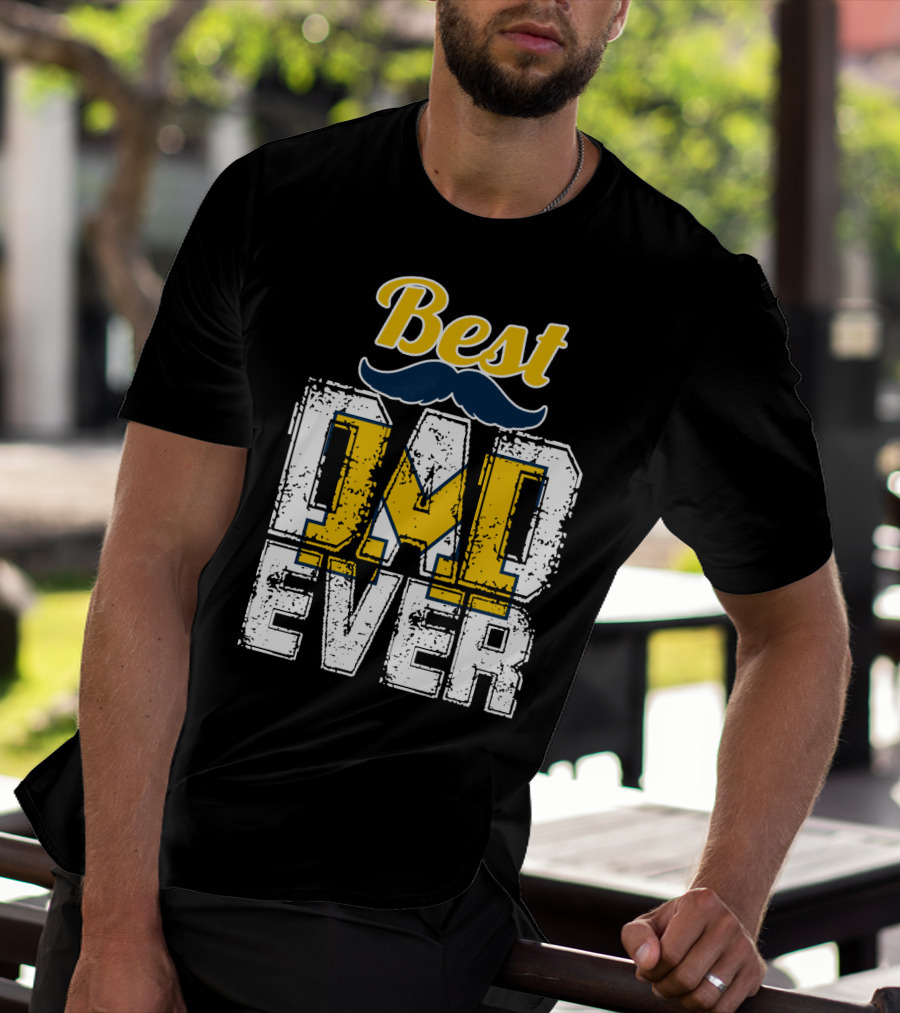 Best Dad Ever Michigan Wolverines T-Shirt