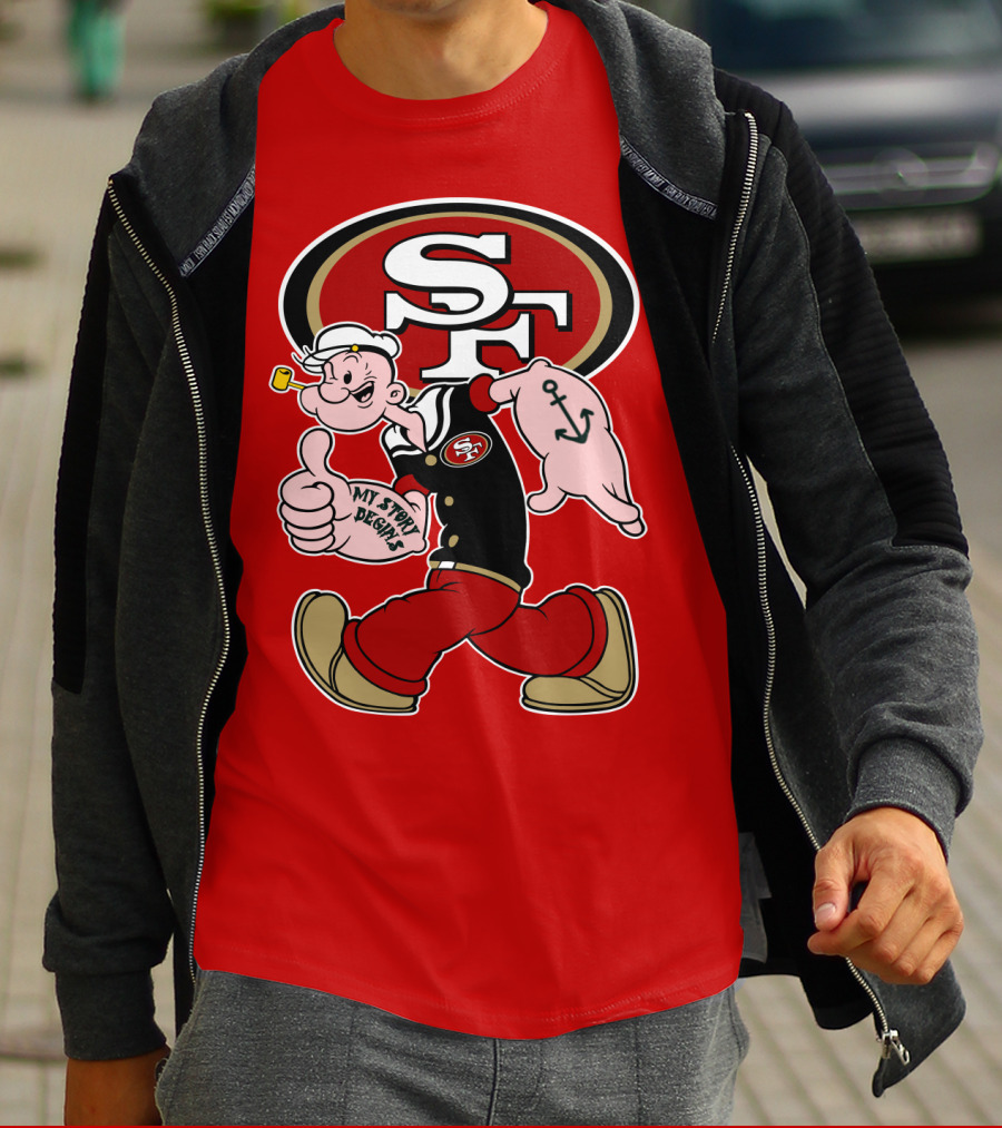 Sf San Francisco 49ers Popeye My Story Begins T-Shirt