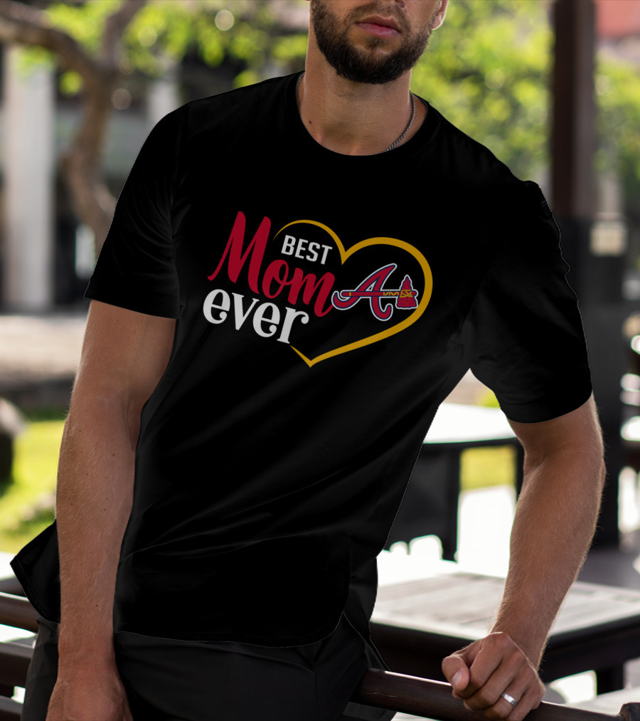 Best Mom Ever Atlanta Braves Heart T-Shirt