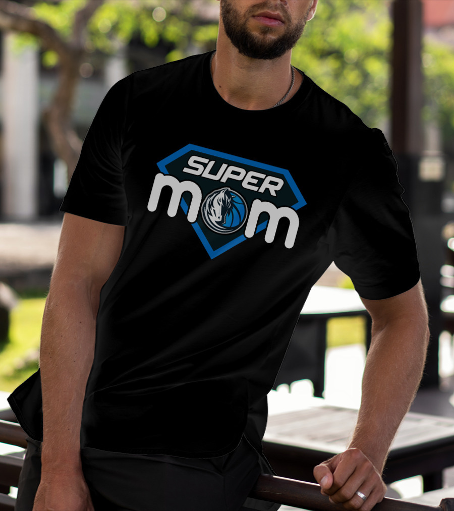 Dallas Mavericks Super Mom Hero Style T-Shirt