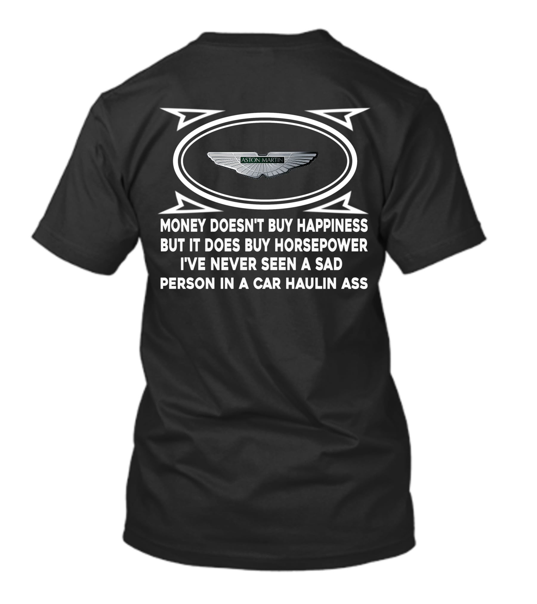 Aston Martin Money Doesn't Buy Happiness But It Does Buy Horsepower T-Shirt