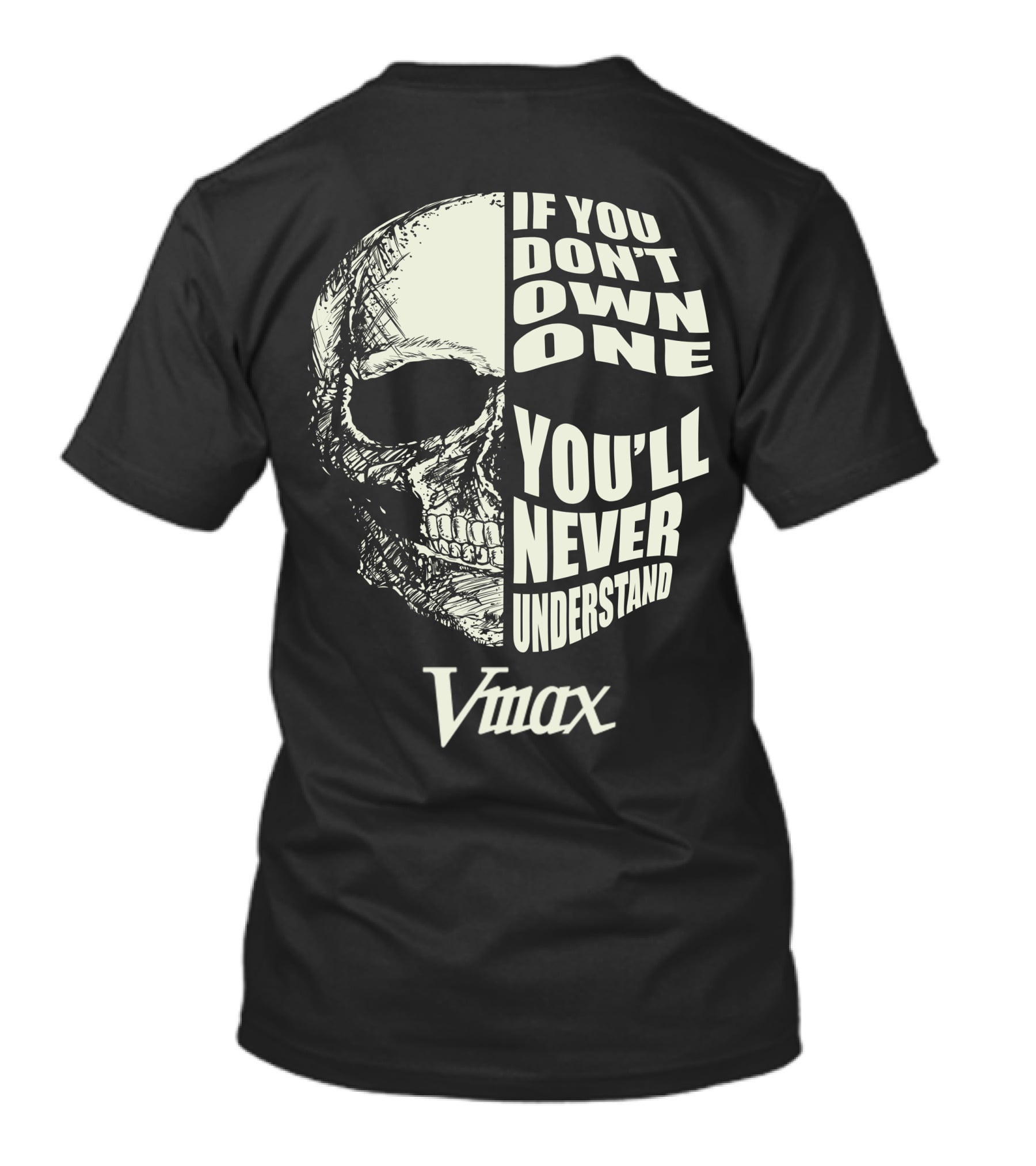 If You Don't Own One You'll Never Understand Vmax T-Shirt