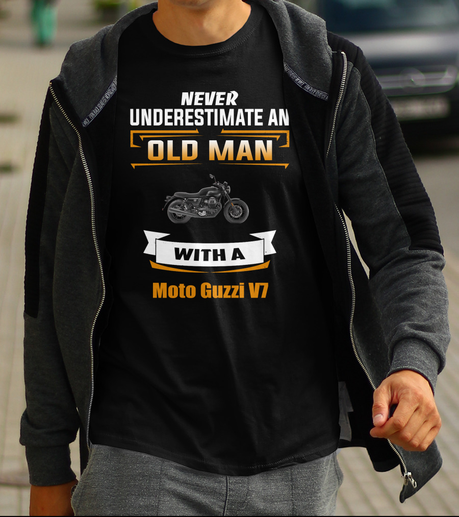 NEVER UNDERESTIMATE AN OLD MAN WITH A Moto Guzzi V7 T-Shirt