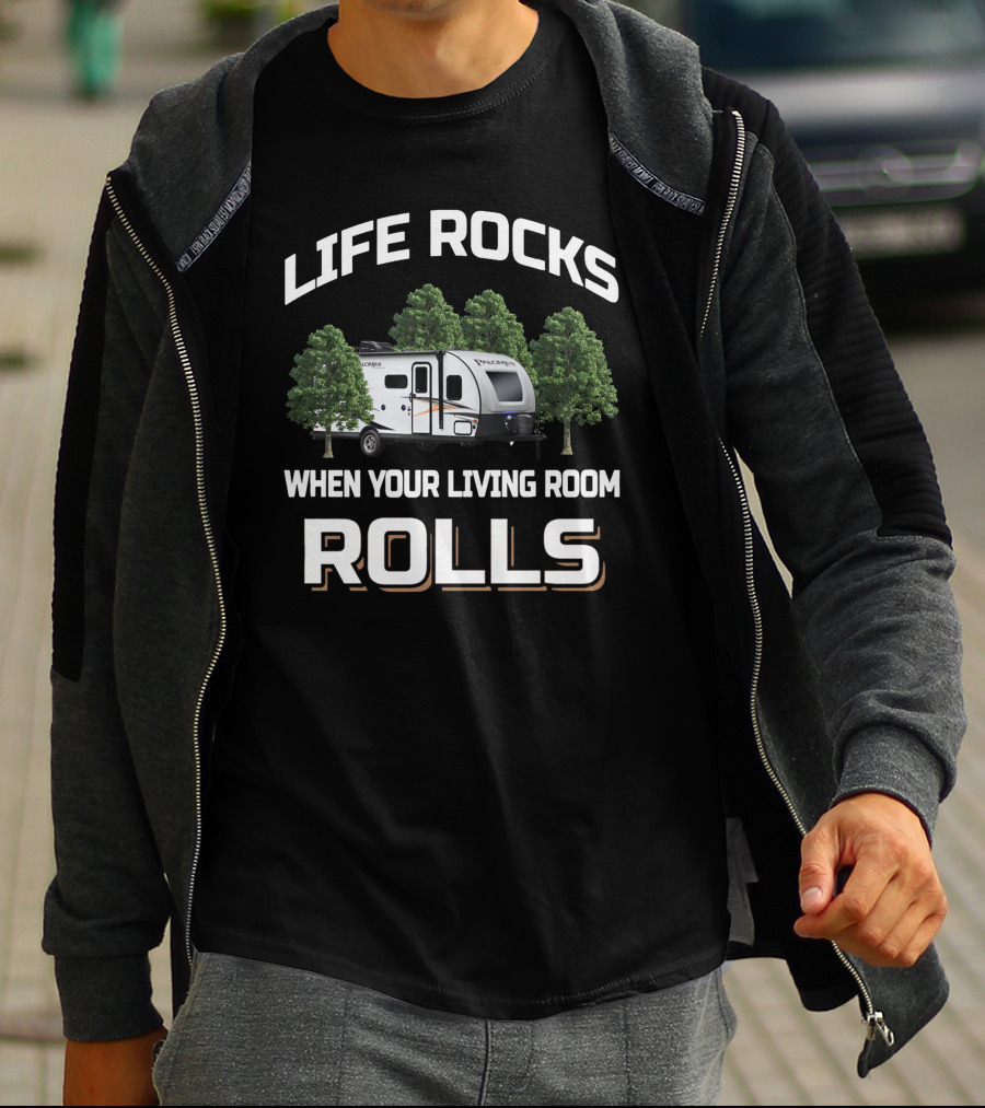 Life Rocks When Your Living Room Rolls Palomino RV T-Shirt