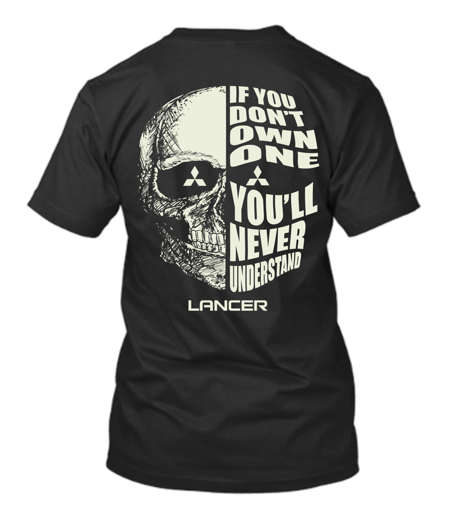 If You Don't Own One Lancer You'll Never Understand Skull T-Shirt