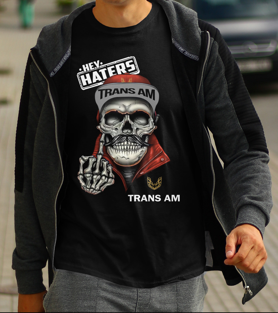 HEY HATERS TRANS AM Skull With Jacket And Cap T-Shirt