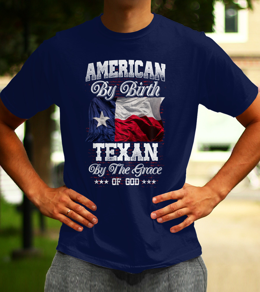 American By Birth Texan By The Grace Of God Flag T-Shirt
