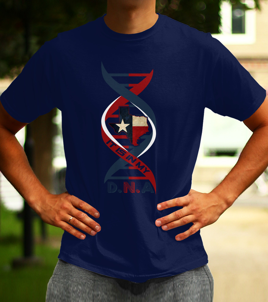 Texas Flag State Map It Is In My Dna T-Shirt