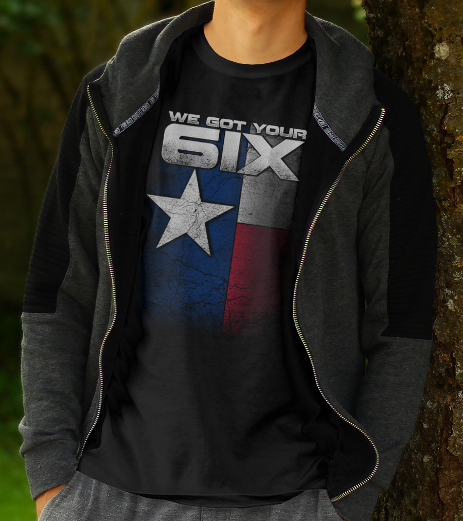 WE GOT YOUR 6IX Texas Flag Star T-Shirt