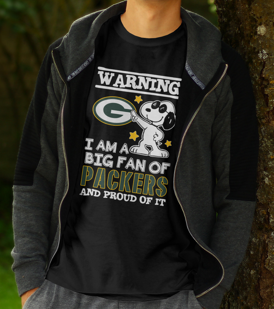 Warning I Am A Big Fan Of Packers And Proud Of It T-Shirt