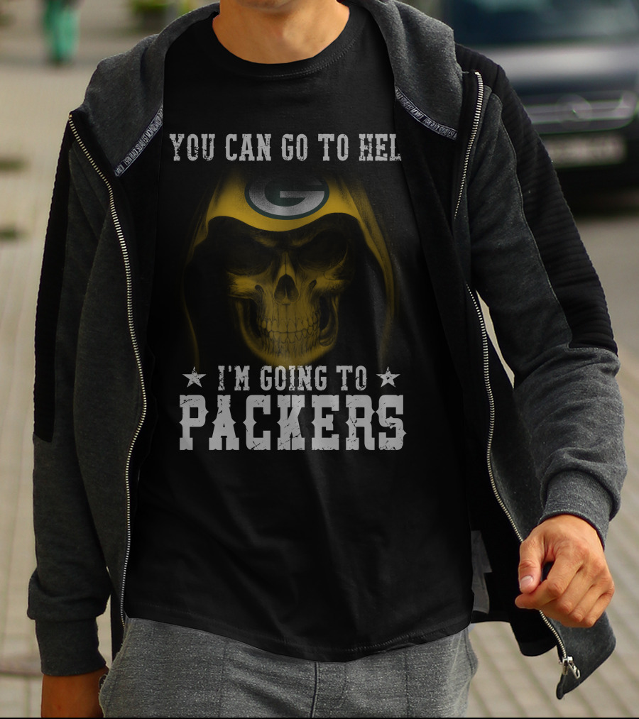 You Can Go To Hell I'm Going To Green Bay Packers T-Shirt